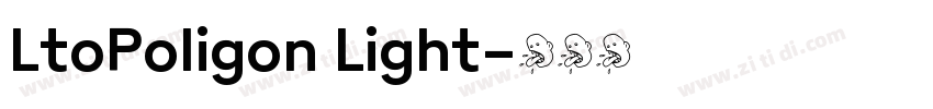 LtoPoligon Light字体转换